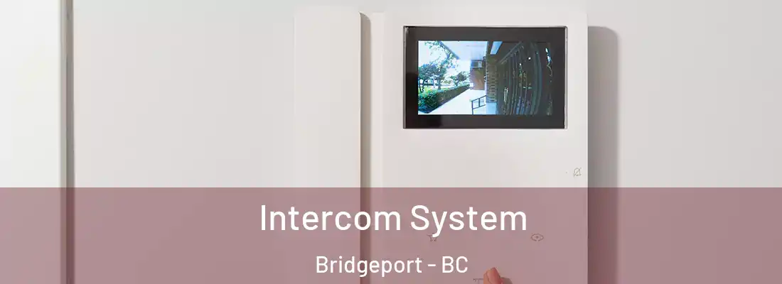  Intercom System Bridgeport - BC