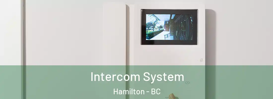  Intercom System Hamilton - BC