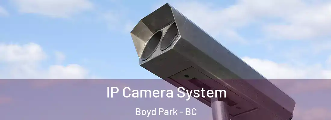  IP Camera System Boyd Park - BC