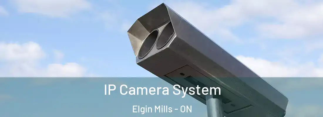  IP Camera System Elgin Mills - ON