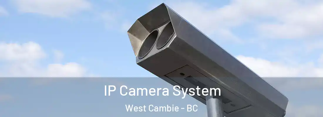  IP Camera System West Cambie - BC
