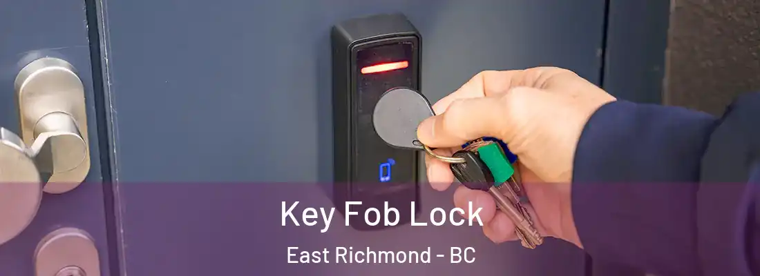  Key Fob Lock East Richmond - BC