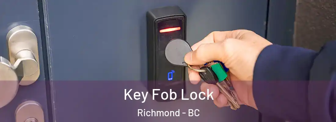  Key Fob Lock Richmond - BC