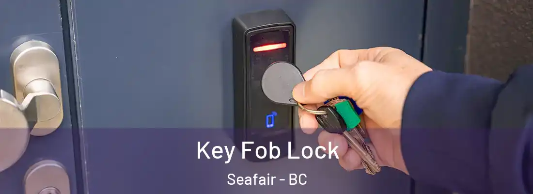  Key Fob Lock Seafair - BC