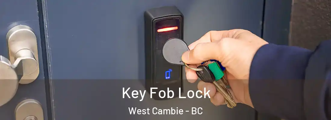  Key Fob Lock West Cambie - BC