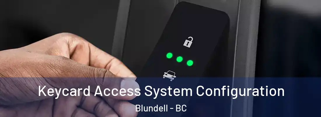  Keycard Access System Configuration Blundell - BC
