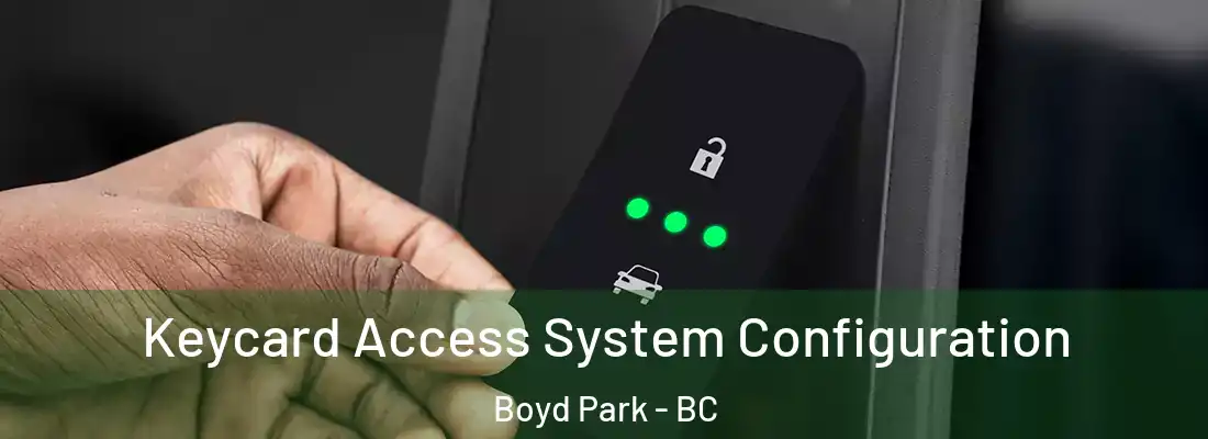  Keycard Access System Configuration Boyd Park - BC