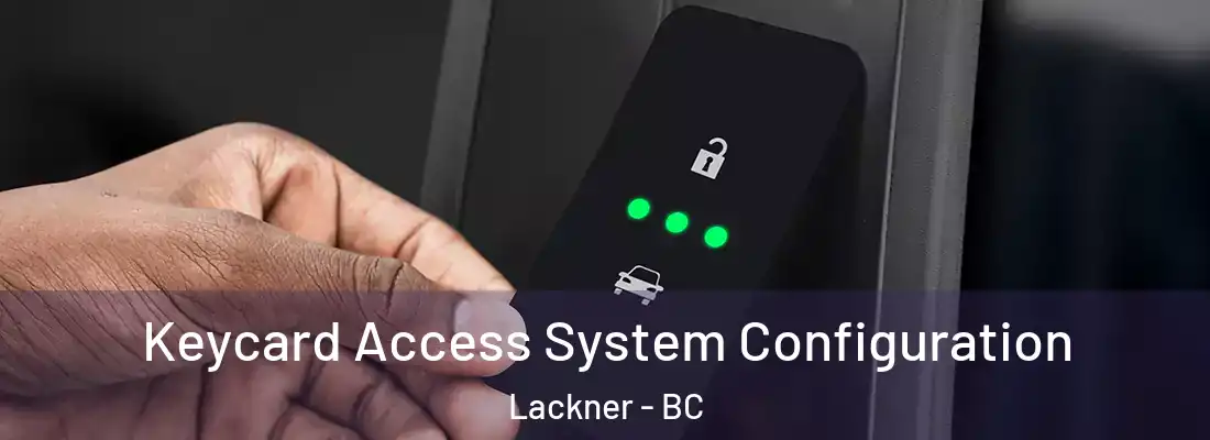  Keycard Access System Configuration Lackner - BC