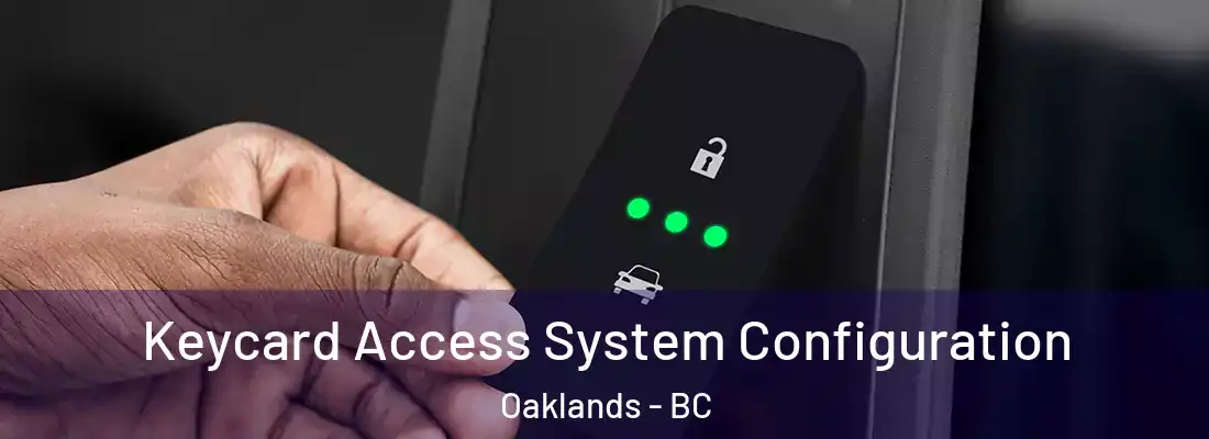  Keycard Access System Configuration Oaklands - BC