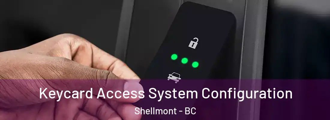  Keycard Access System Configuration Shellmont - BC