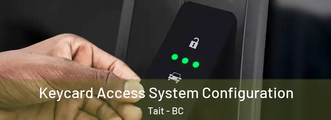  Keycard Access System Configuration Tait - BC
