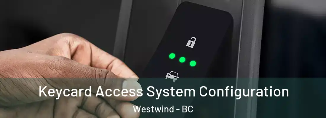  Keycard Access System Configuration Westwind - BC