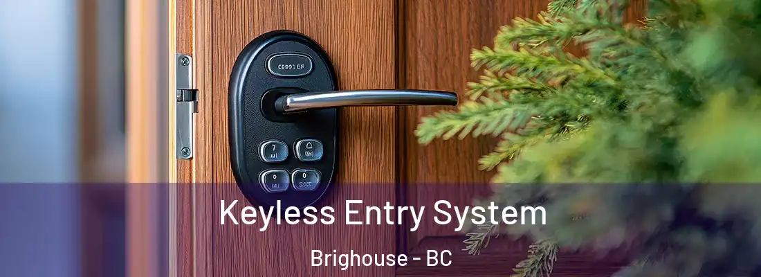  Keyless Entry System Brighouse - BC