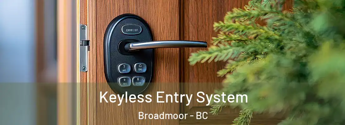  Keyless Entry System Broadmoor - BC