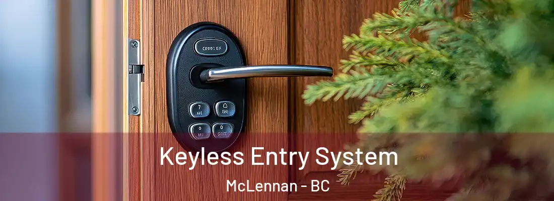  Keyless Entry System McLennan - BC