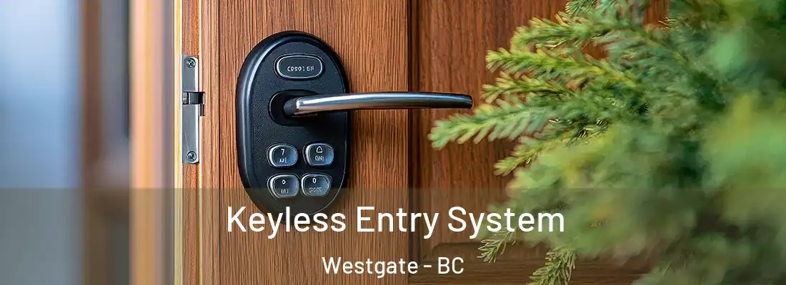  Keyless Entry System Westgate - BC