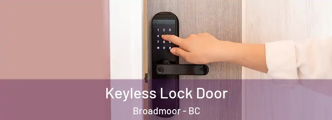  Keyless Lock Door Broadmoor - BC