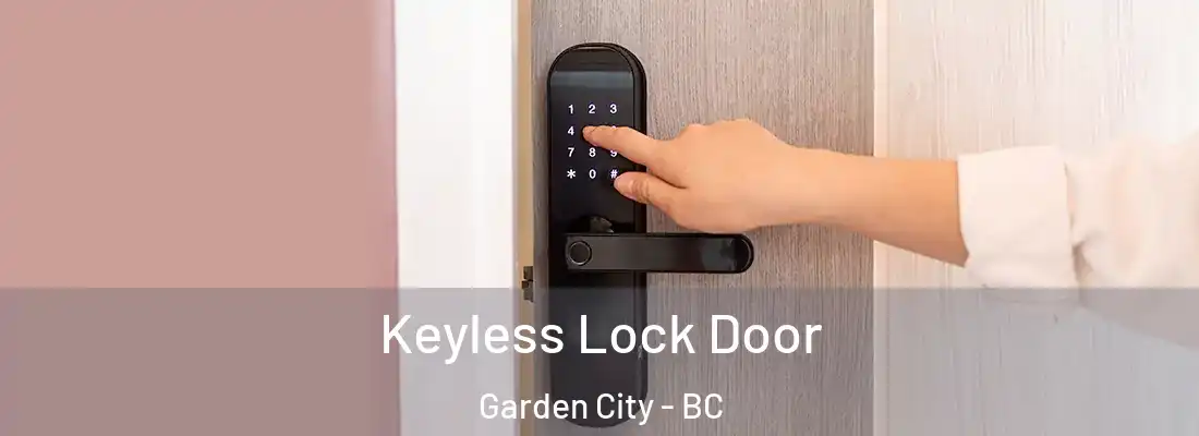  Keyless Lock Door Garden City - BC