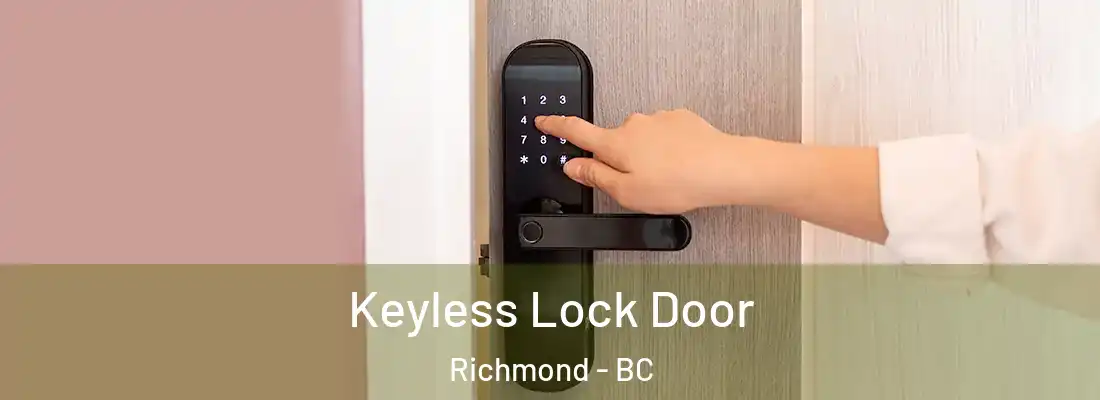  Keyless Lock Door Richmond - BC
