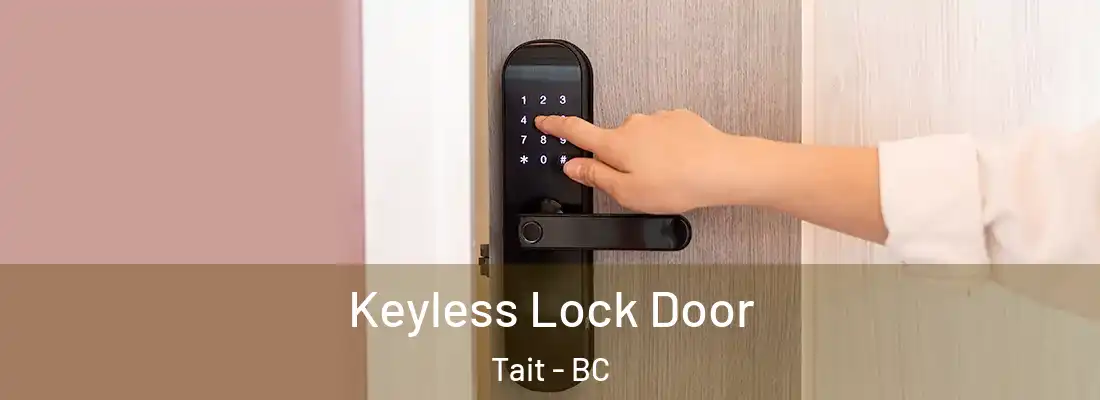  Keyless Lock Door Tait - BC