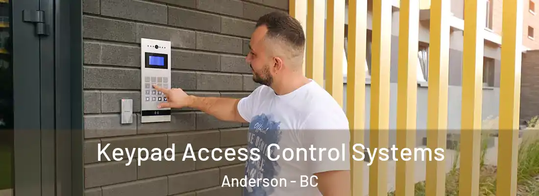  Keypad Access Control Systems Anderson - BC