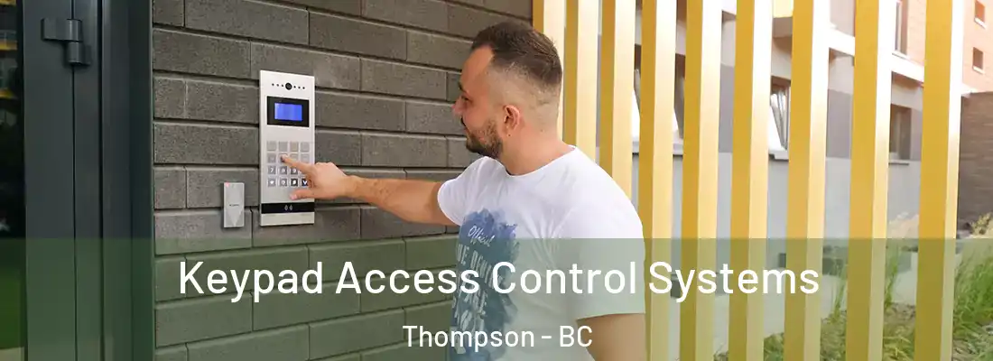  Keypad Access Control Systems Thompson - BC