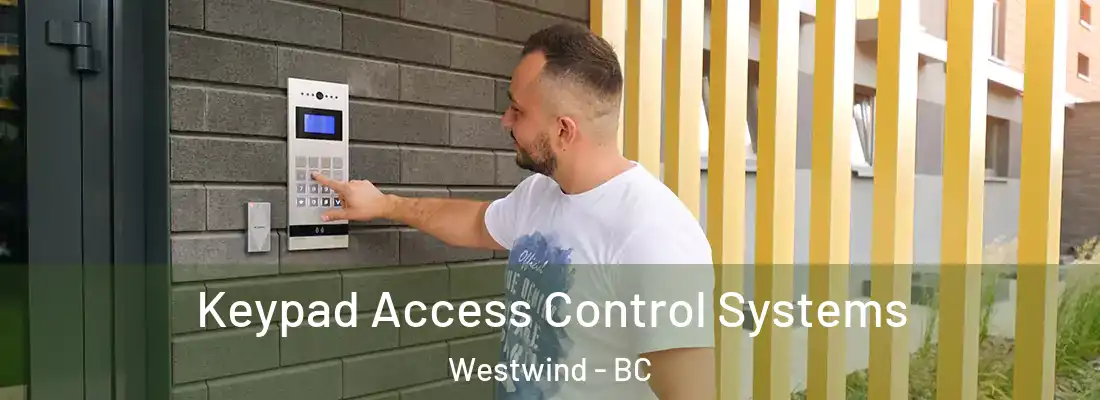  Keypad Access Control Systems Westwind - BC