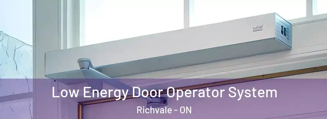  Low Energy Door Operator System Richvale - ON