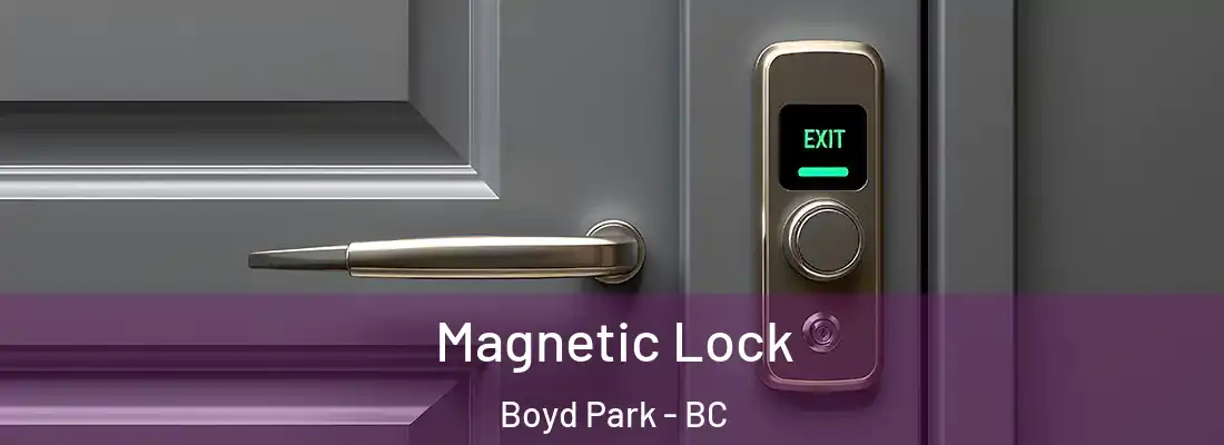  Magnetic Lock Boyd Park - BC