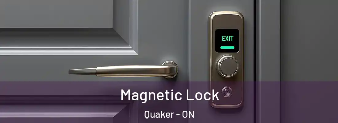  Magnetic Lock Quaker - ON