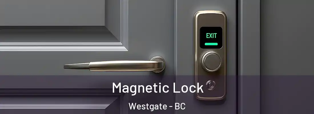  Magnetic Lock Westgate - BC