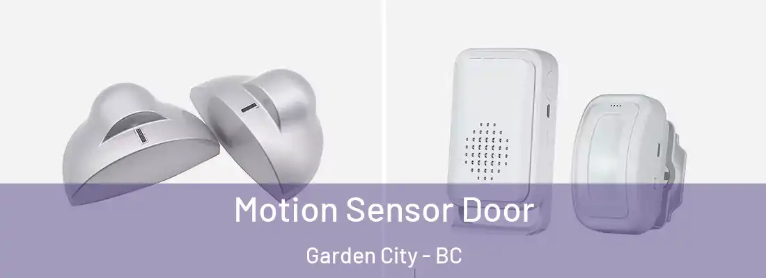  Motion Sensor Door Garden City - BC