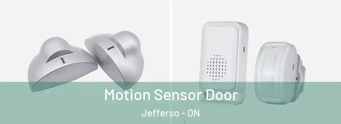  Motion Sensor Door Jefferso - ON