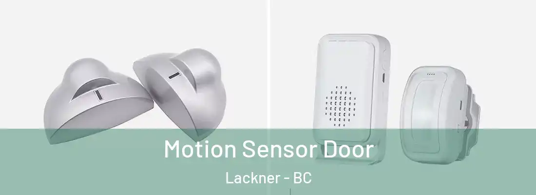  Motion Sensor Door Lackner - BC