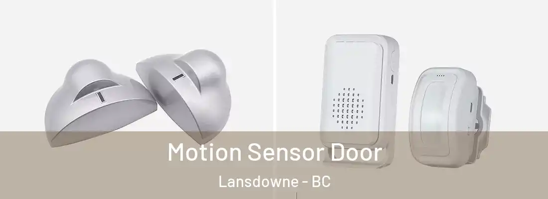  Motion Sensor Door Lansdowne - BC
