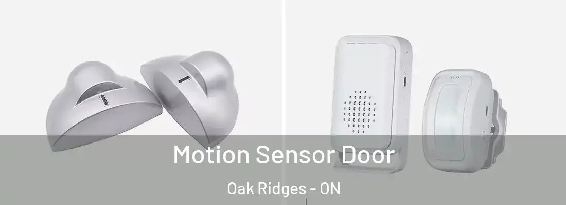  Motion Sensor Door Oak Ridges - ON