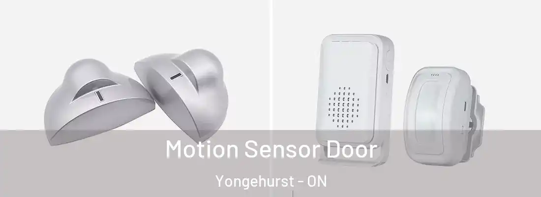  Motion Sensor Door Yongehurst - ON