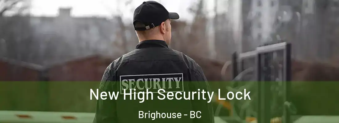 New High Security Lock Brighouse - BC