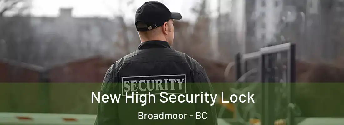  New High Security Lock Broadmoor - BC