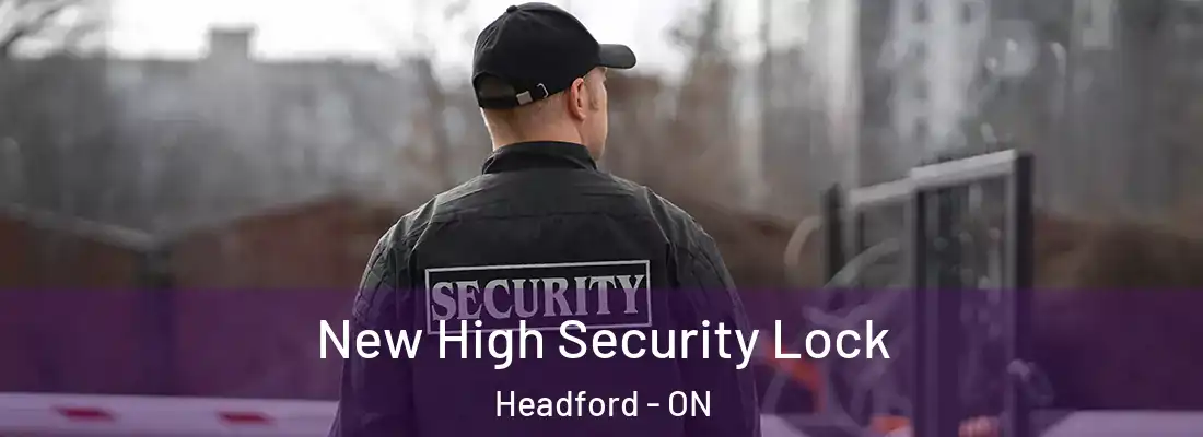  New High Security Lock Headford - ON