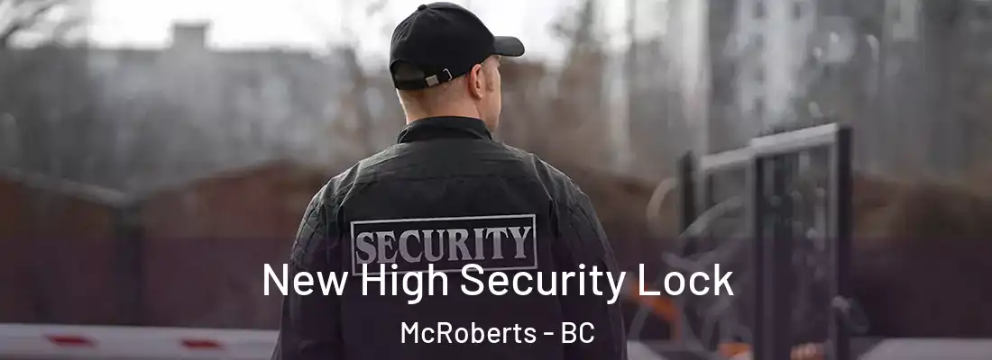  New High Security Lock McRoberts - BC