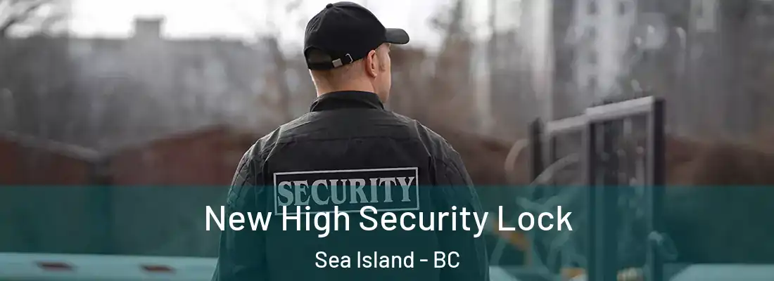  New High Security Lock Sea Island - BC