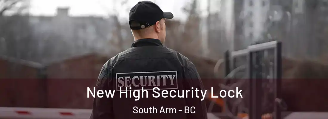  New High Security Lock South Arm - BC
