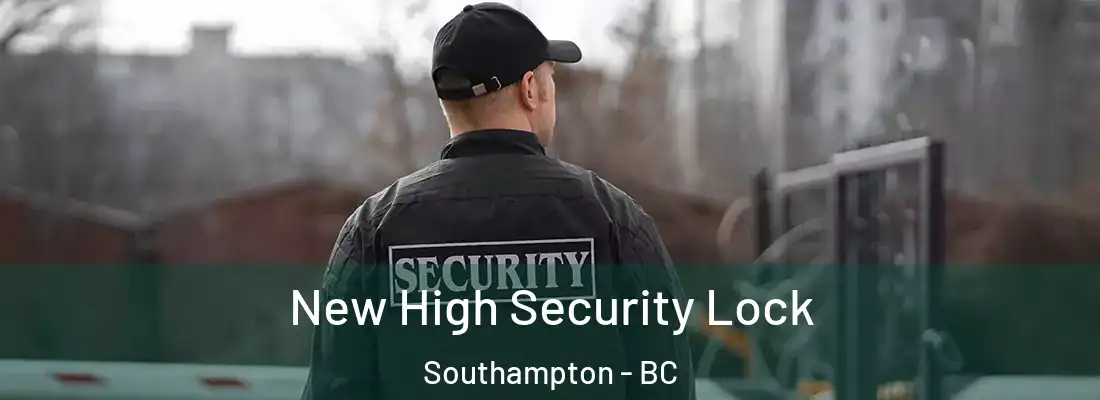  New High Security Lock Southampton - BC