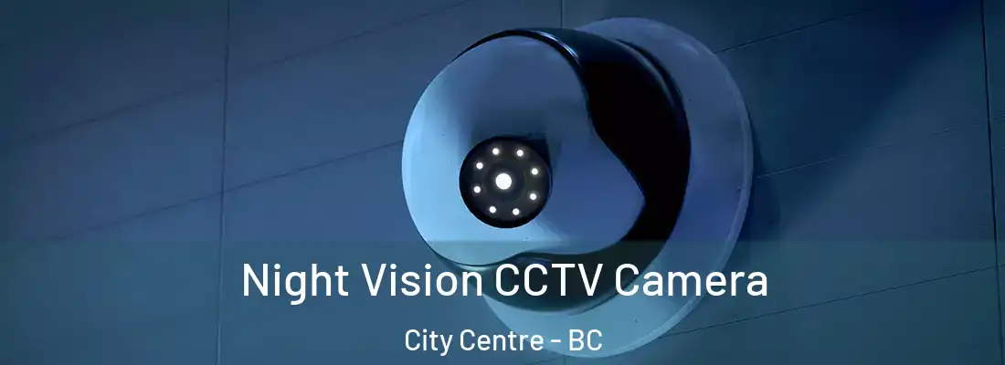  Night Vision CCTV Camera City Centre - BC