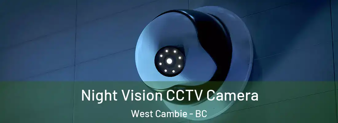  Night Vision CCTV Camera West Cambie - BC