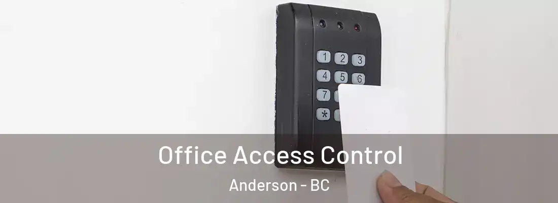  Office Access Control Anderson - BC