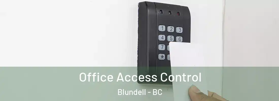  Office Access Control Blundell - BC