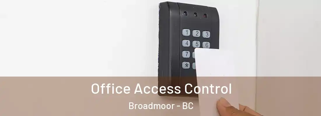  Office Access Control Broadmoor - BC