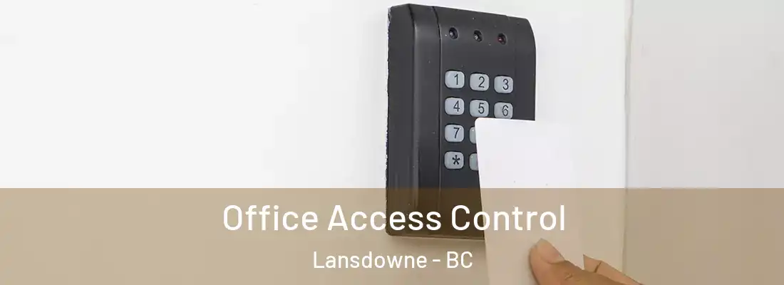  Office Access Control Lansdowne - BC